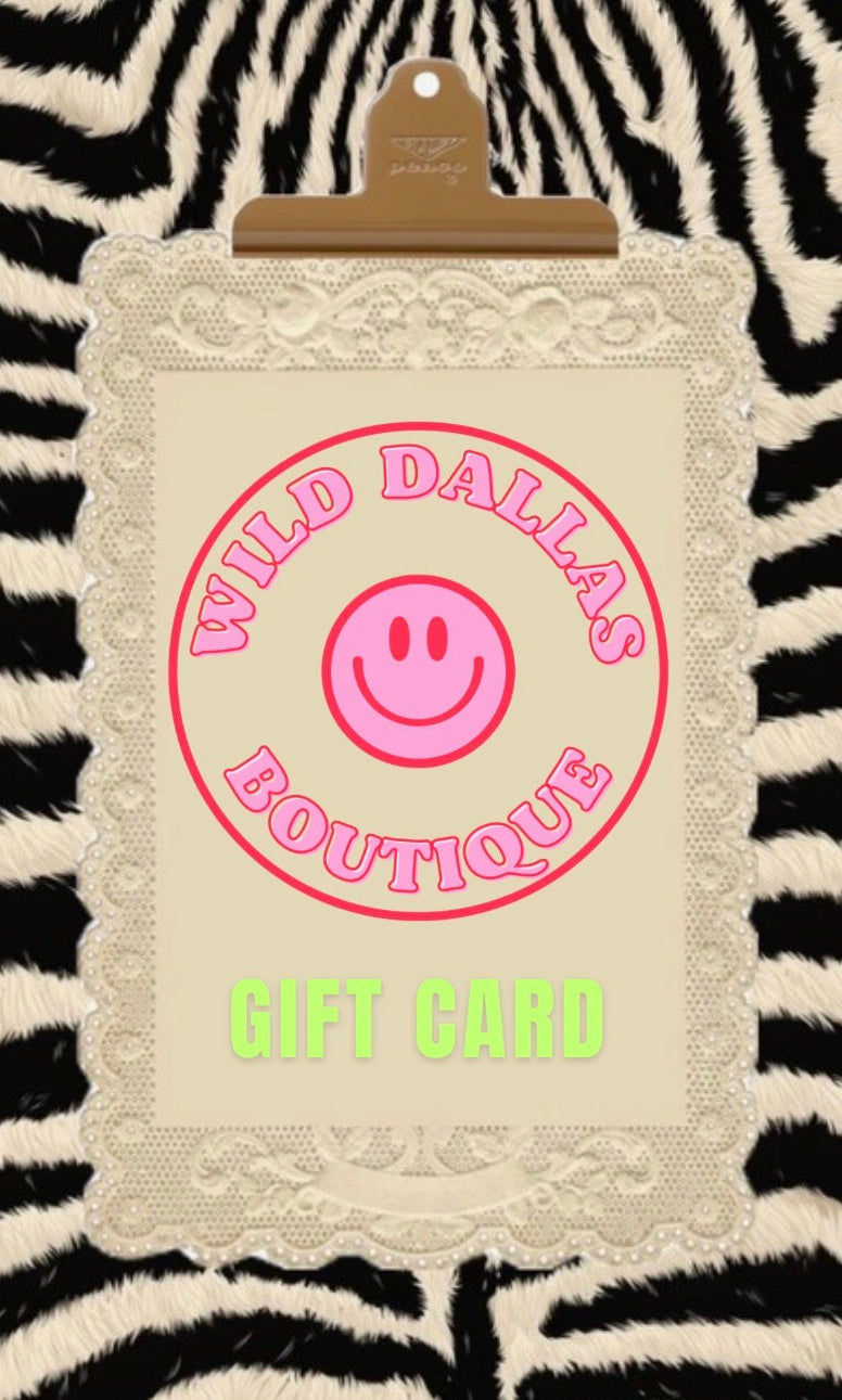Wild Dallas Boutique Gift Card